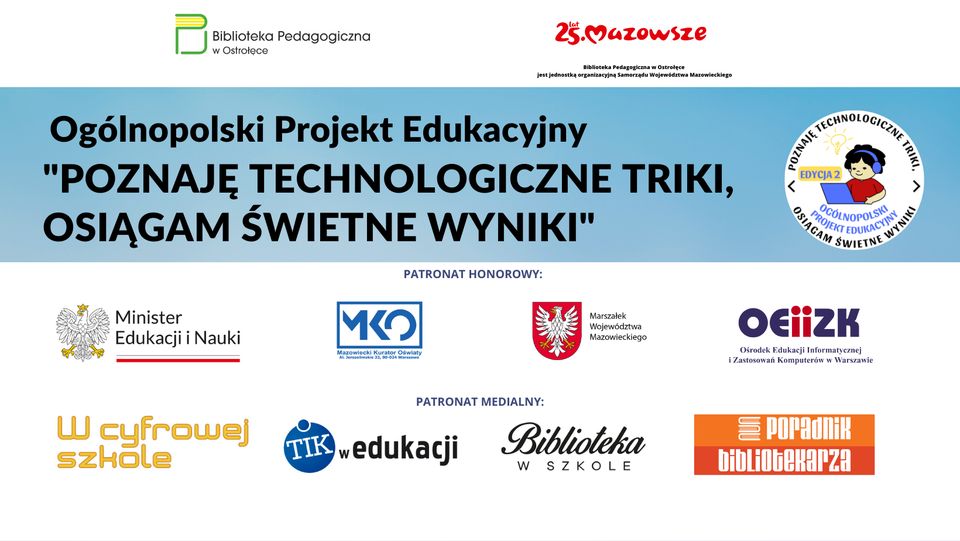 Finał Ogólnopolskiego Projektu Edukacyjnego „Poznaję technologiczne triki, osiągam świetne wyniki”